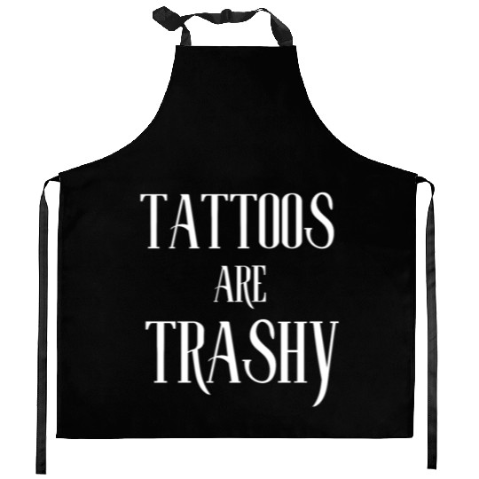 I LOVE TATTOOS ARE TRASHY FUNNY JOKE TATTOO MEME Kitchen Aprons