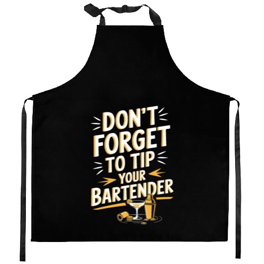 Don t Forget To Tip Your Bartender for Funny Kitchen Aprons