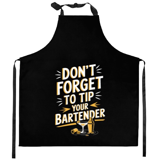 Don t Forget To Tip Your Bartender for Funny Kitchen Aprons