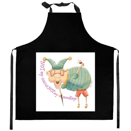 Not my Circus, not my monkeys Kitchen Aprons