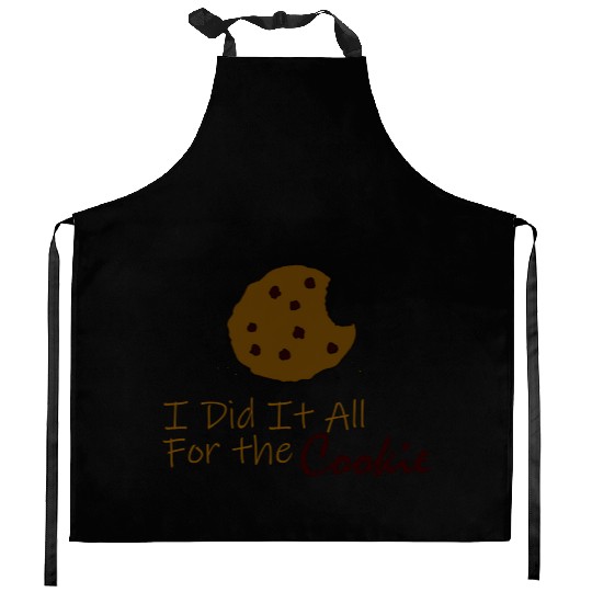 I Did It All for the Cookie Kitchen Aprons