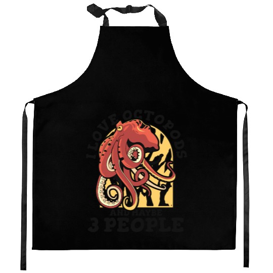 I Love Octopods And Maybe 3 People Octopoda Lover Kitchen Aprons