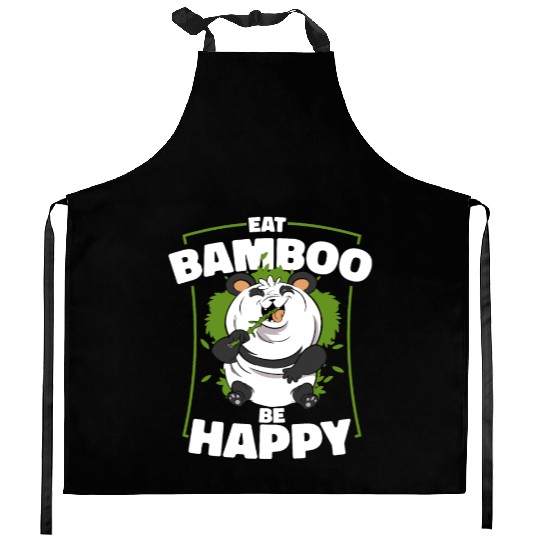 Eat Bamboo Be Happy Panda Bear Friend Lover Giant Kitchen Aprons