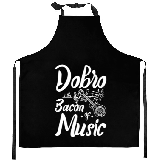 Dobro is the bacon of music Kitchen Aprons