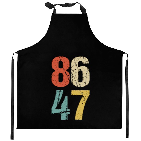Anti-Trump - 86 47 I Kitchen Aprons