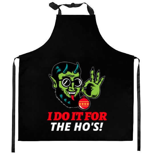 I Do It For The Ho's Kitchen Aprons