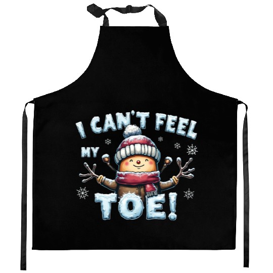 I Can't Feel My Toe! Funny Snowman Design Kitchen Aprons