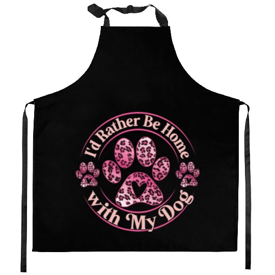 I d Rather Be Home with My Dog Lover Leopard Pink Kitchen Aprons