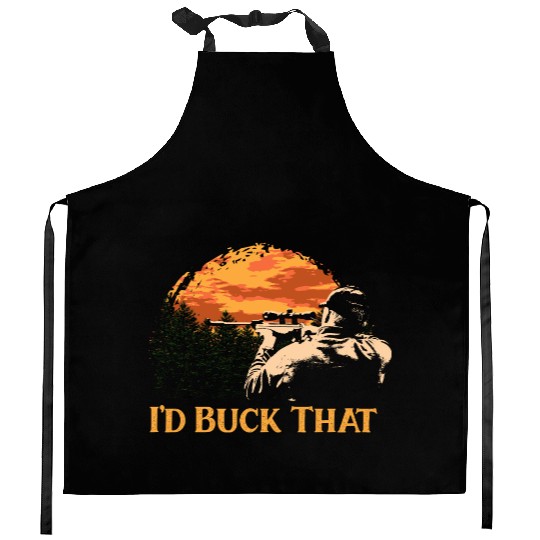 Id Buck That Deer Hunting Elk Hunter Forest Funny Kitchen Aprons