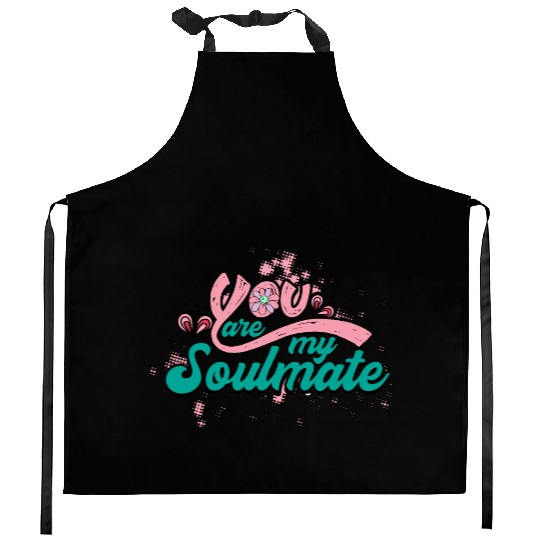 You Are My Soulmate Kitchen Aprons