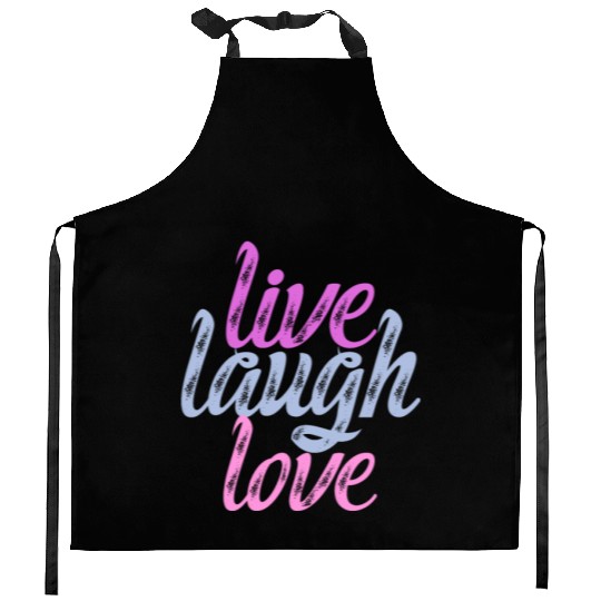 Live Laugh Love - Embrace the Joy Kitchen Aprons