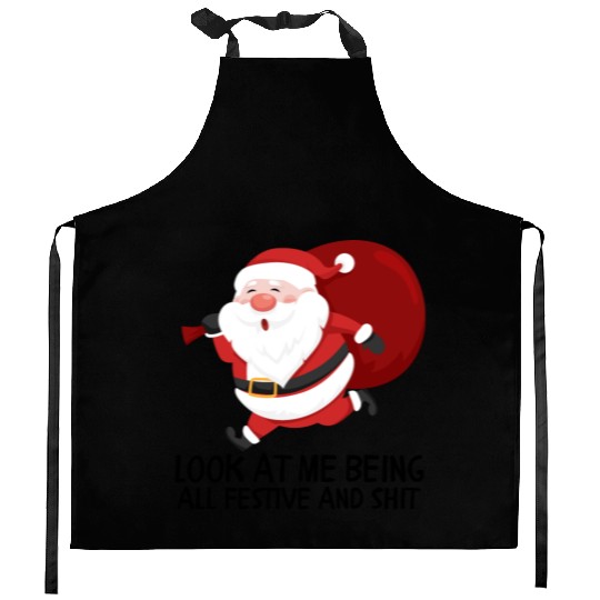 Look At Me Being All Festive And Shit Kitchen Aprons