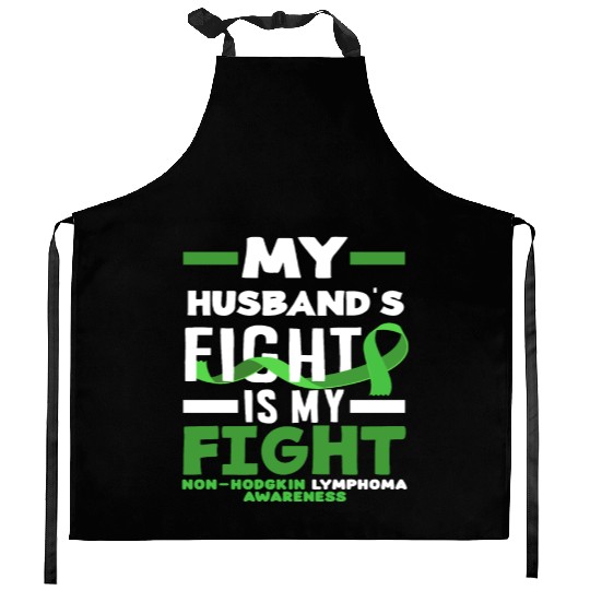 Non-Hodgkin Lymphoma Awareness My Husband Fight Kitchen Aprons