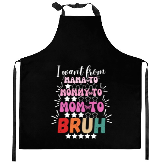 I Went From Mama to Mommy Mom Bruh Kitchen Aprons