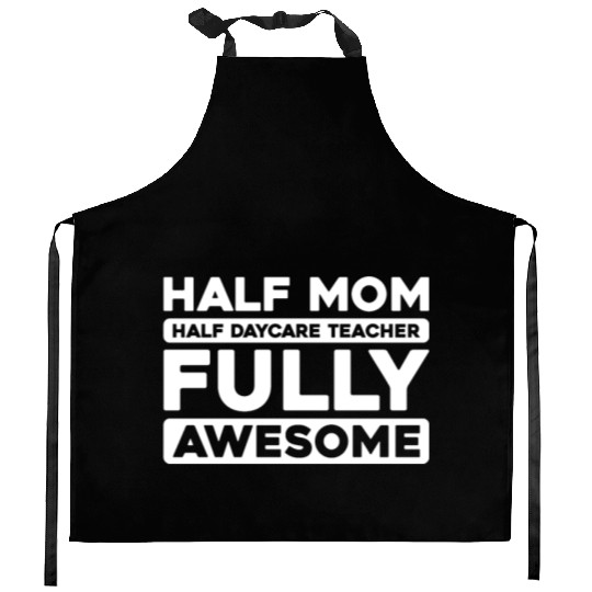 Daycare Teacher Mother Mom Kitchen Aprons