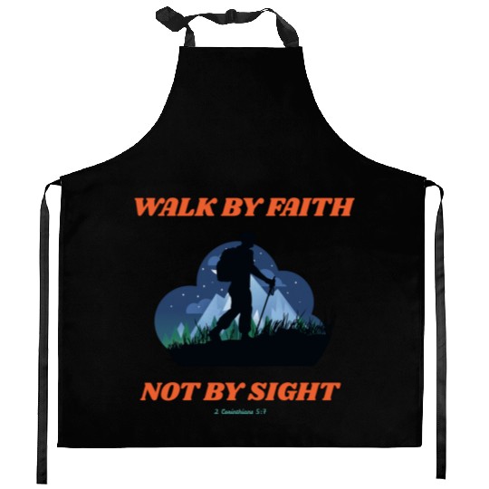 Walk By Faith Not By Sight Verse Kitchen Aprons