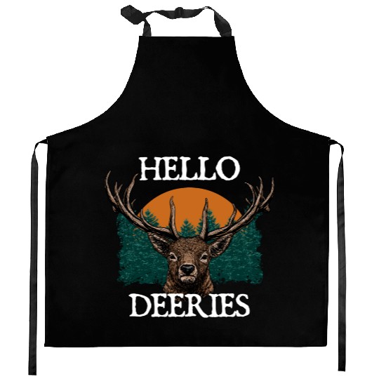 Hello DEERies Deer Hunting Elk Hunter Friends Kitchen Aprons