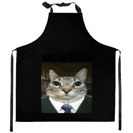 WAIT I'M GOATED Cat Meme Kitchen Aprons Funny Casual Wear