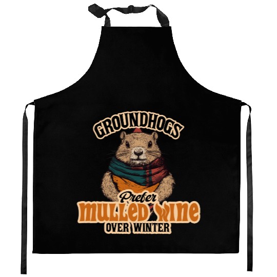 Groundhogs Prefer Mulled Wine Over Winter Design Kitchen Aprons