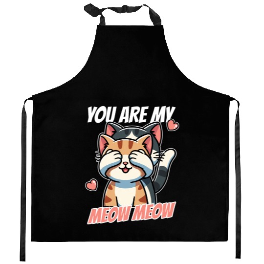 You Are My Meow Meow – Cute Cat Valentine’s Day Kitchen Aprons