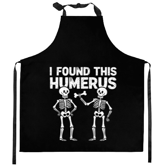 I Found This Humerus Funny Skeleton Halloween Kitchen Aprons