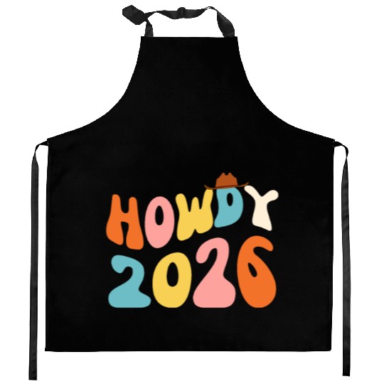 Howdy 2026 funny 2026 NYE Groovy Kitchen Aprons