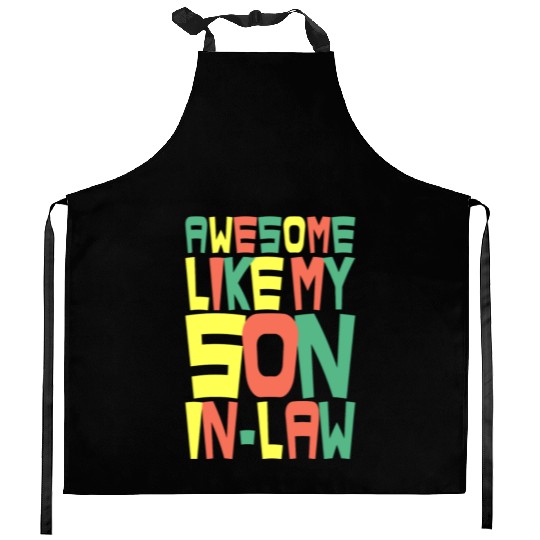 Awesome Like My Son In Law Kitchen Aprons