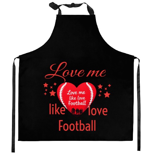 Love me like love Football Kitchen Aprons