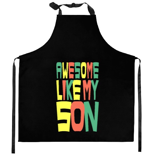 Awesome Like My Son Kitchen Aprons