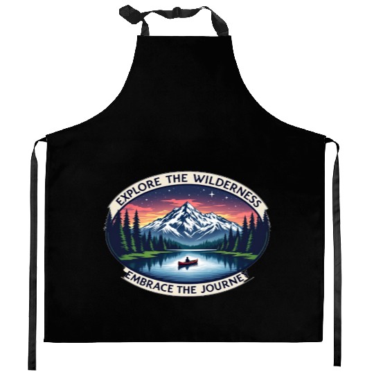 Explore the Wilderness, Embrace the Journey Kitchen Aprons