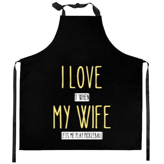 I Love My Wife Funny Husband,Pickleball Kitchen Aprons