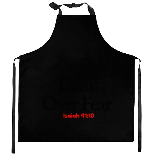 Faith Over Fear Kitchen Aprons