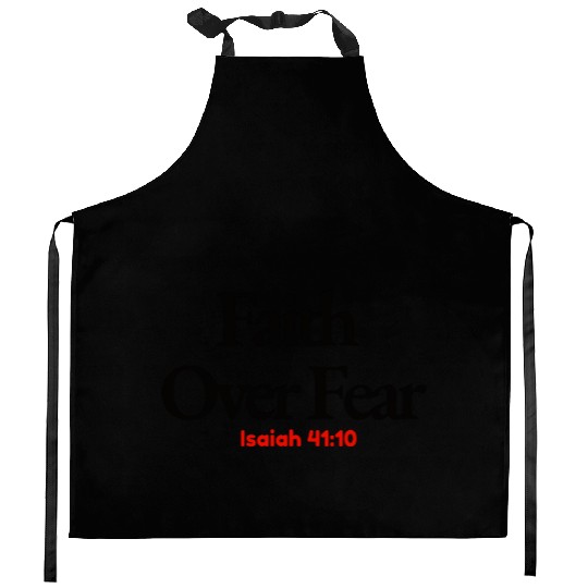 Faith Over Fear Kitchen Aprons