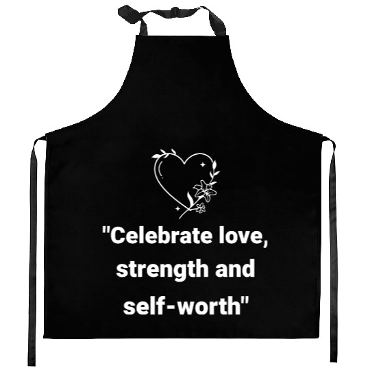"celebrate love" Valentine motivation Kitchen Aprons