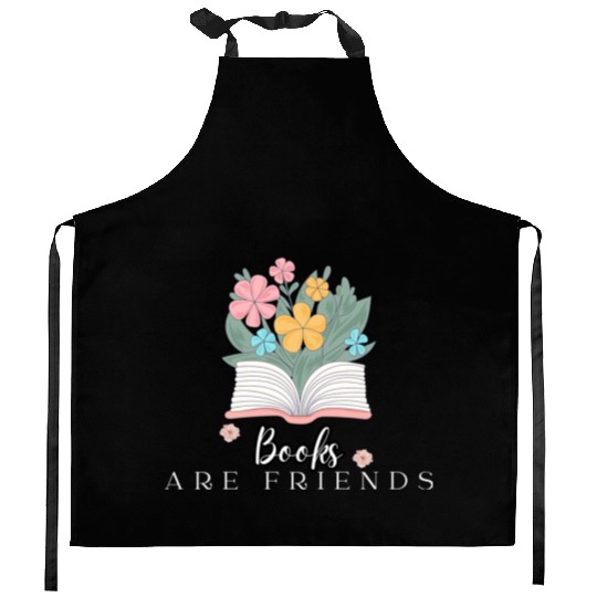 books are friends book lovers Kitchen Aprons