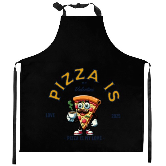 Pizza Is My Valentine Cheesy Love Kitchen Aprons