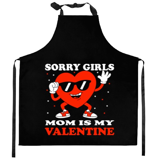 Sorry Girls Mom Is My Valentine Toddler Boy Kitchen Aprons