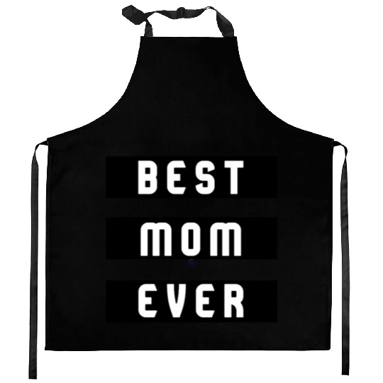 Best Mom Ever Kitchen Aprons, Mom I Love
