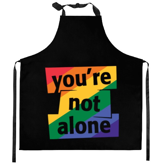 You are Not Alone Rainbow Kitchen Aprons