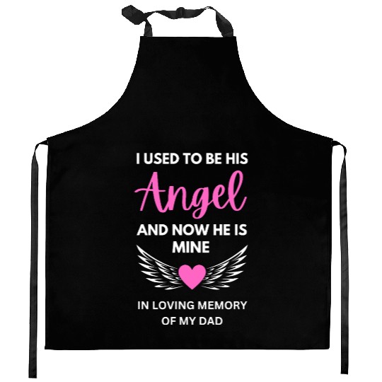 my dad is my angel Kitchen Aprons