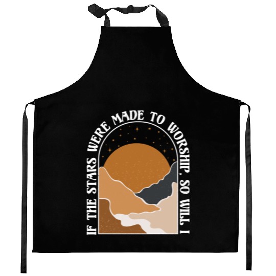 If The Stars Were Made To Worship So Will I Kitchen Aprons