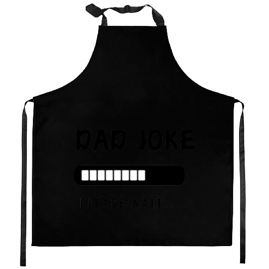 Dad joke loading funny Design Kitchen Aprons