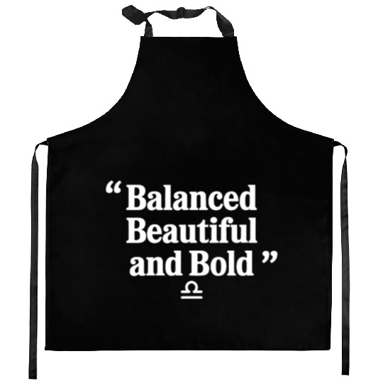 Balanced Beautiful Bold Libra Character Zodiac Kitchen Aprons