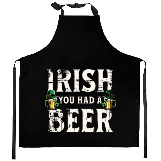 Irish You Were Beer – St. Patricks Day Kitchen Aprons