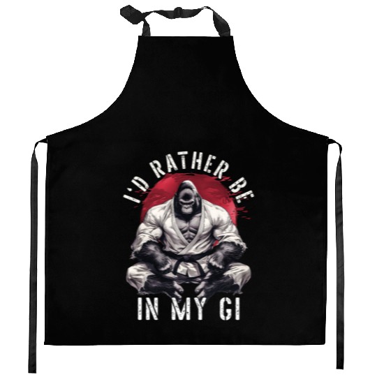 I'd Rather Be In My Gi BJJ Brazilian Jiu Jitsu Kitchen Aprons