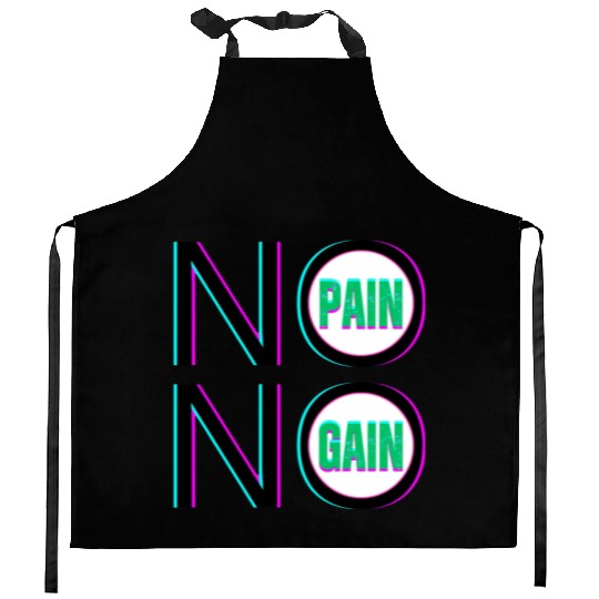 Gym Motivation Kitchen Aprons No Pain No Gain In The Gym