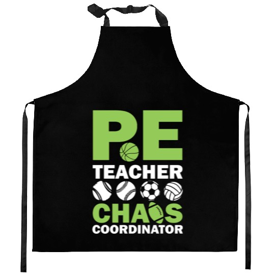 PE teacher chaos coordinator Kitchen Aprons