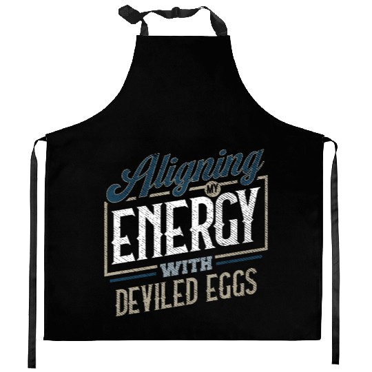 Aligning My Energy With Deviled Eggs Humor Kitchen Aprons