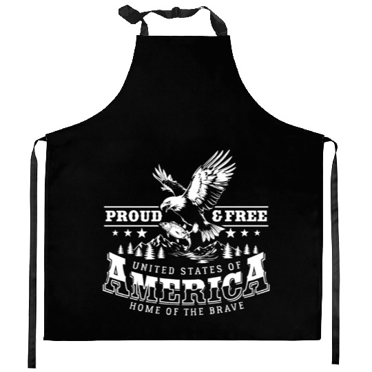 Proud & Free - America - Home of the brave Kitchen Aprons