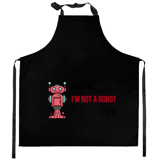 Trust me, I'm not a robot (Yet) Software Engineer Kitchen Aprons